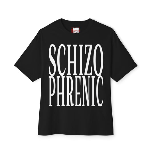 'SCHIZOPHRENIC RACIST' Tee